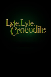 Lyle, Lyle, Crocodile streaming