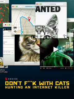 voir Don't F**k With Cats : Un tueur trop viral Saison 1 en streaming 