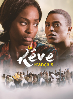 voir serie Le Rêve Français en streaming