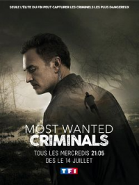 voir Most Wanted Criminals Saison 1 en streaming 