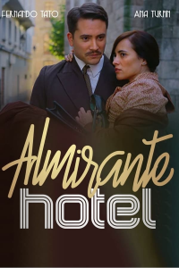 voir Hotel Almirante saison 1 épisode 1