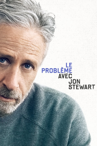 voir The Problem with Jon Stewart Saison 1 en streaming 