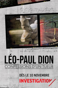 voir serie Léo-Paul Dion - Confessions d'un tueur en streaming