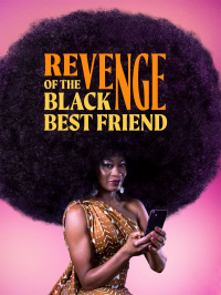 voir Revenge of the Black Best Friend Saison 1 en streaming 