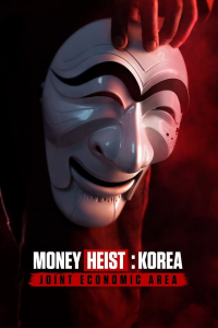 voir Money Heist: Korea - Joint Economic Area Saison 1 en streaming 