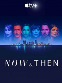 voir serie Now And Then en streaming