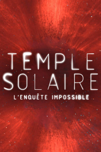 voir Temple solaire, l'enquête impossible (2022) Saison 1 en streaming 